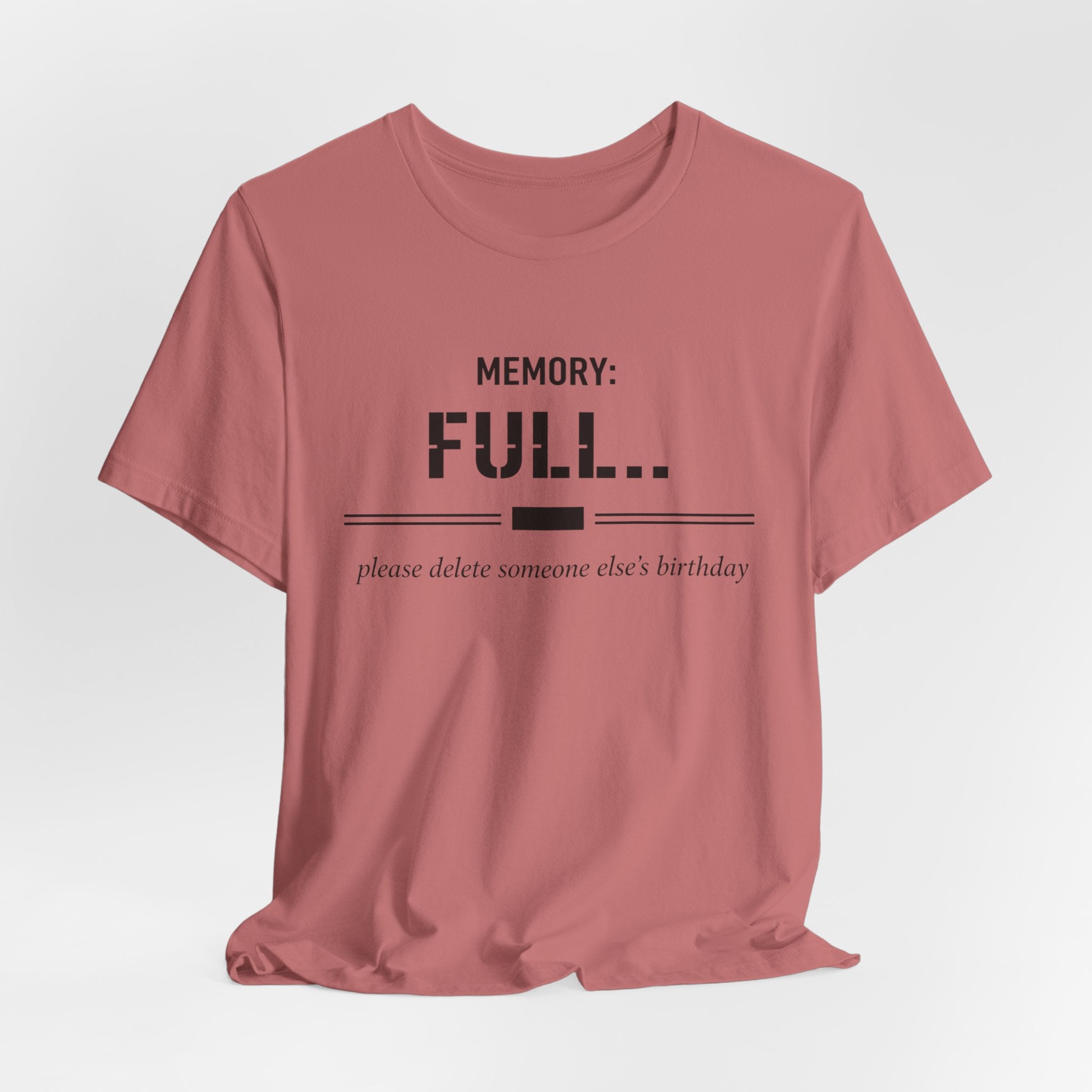 Memory Full T-Shirt