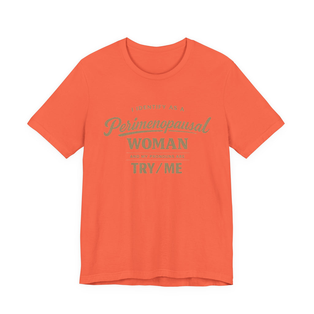 I Identify As  T-Shirt
