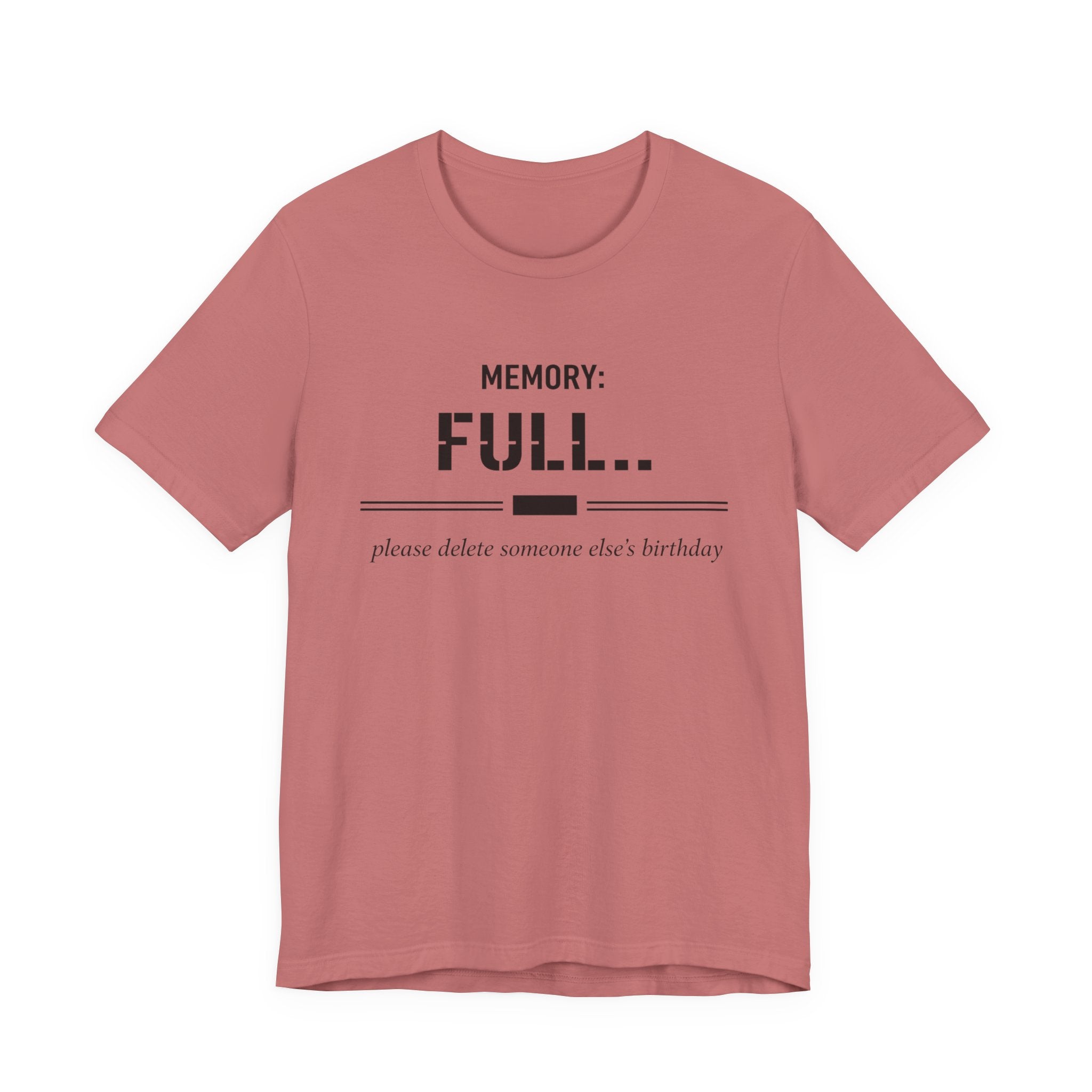 Memory Full T-Shirt