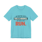 My Family Says Run T-Shirt