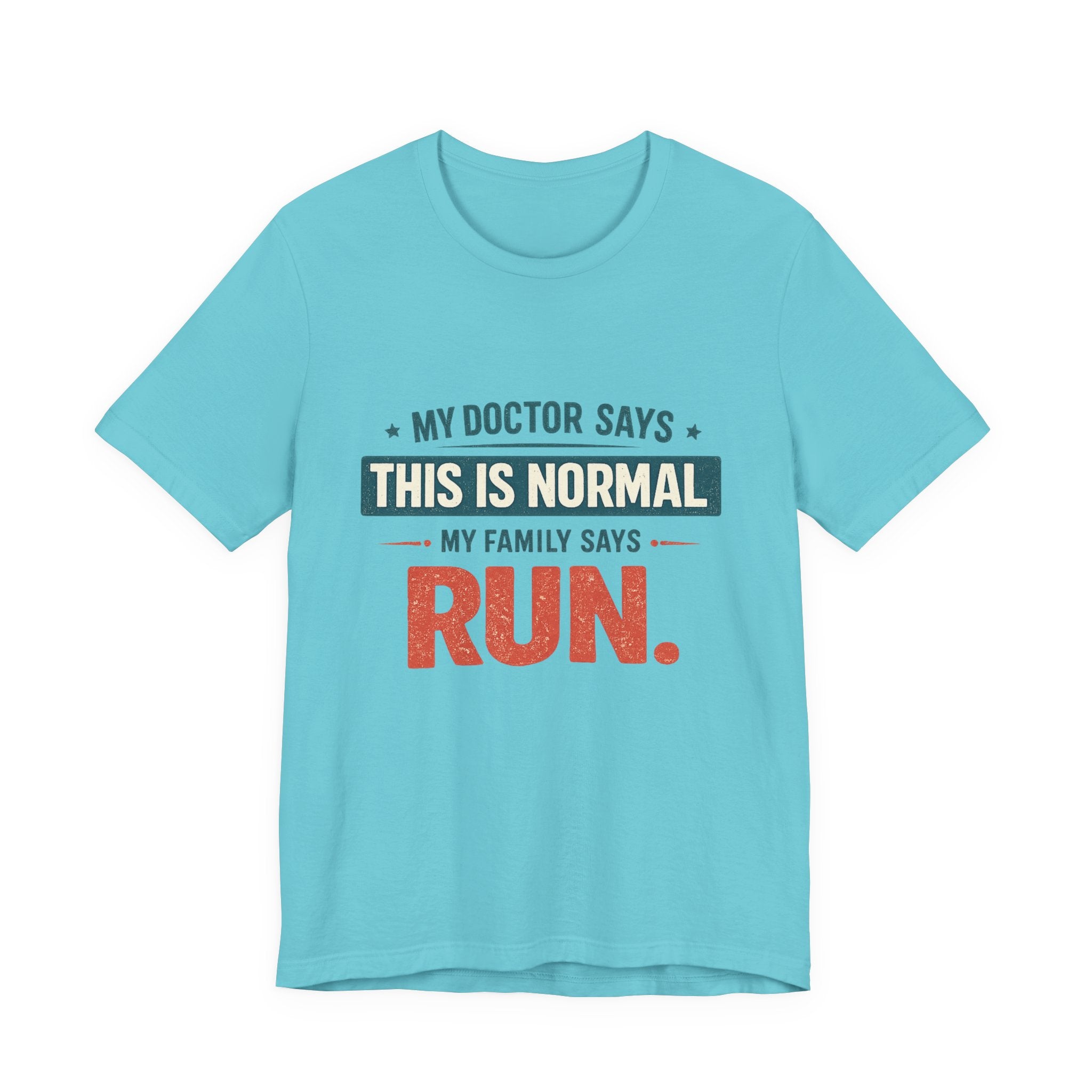 My Family Says Run T-Shirt