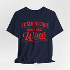 I Used To Care T-Shirt
