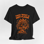 Taco 'Bout A Hot Flash T-Shirt