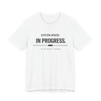 System Update In Progress  T-Shirt
