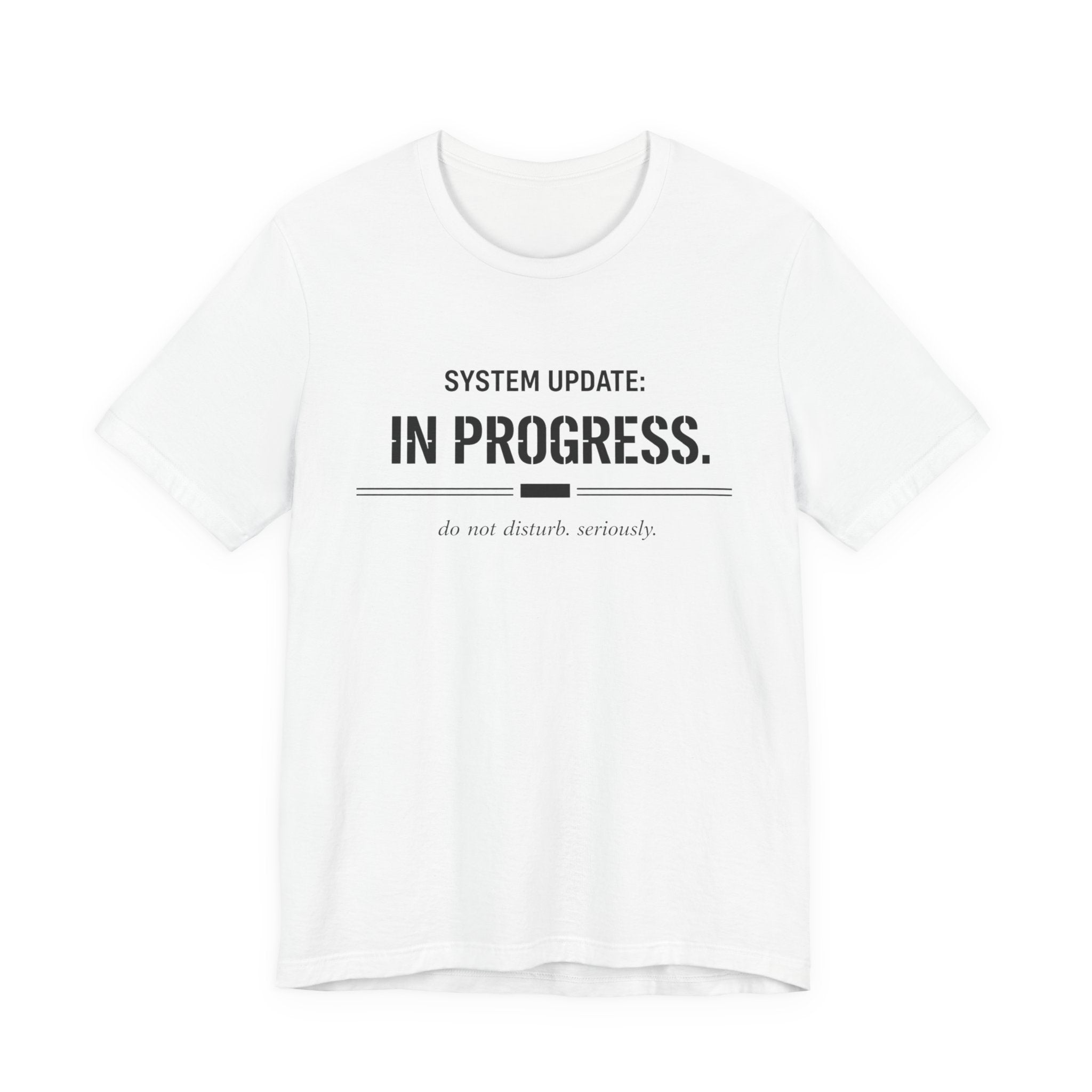 System Update In Progress  T-Shirt