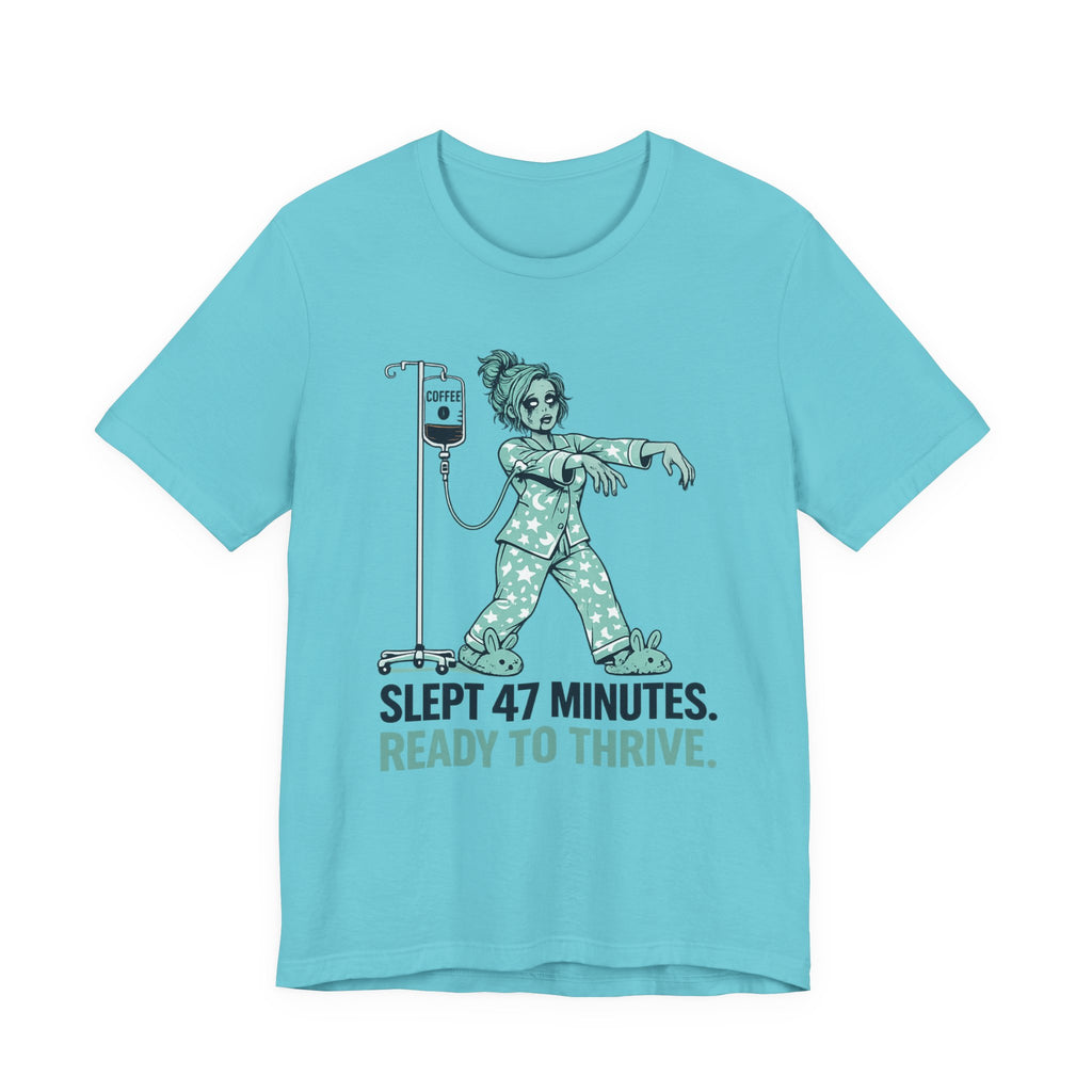 Slept 47 Minutes T-Shirt
