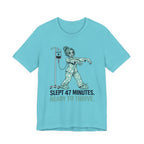 Slept 47 Minutes T-Shirt