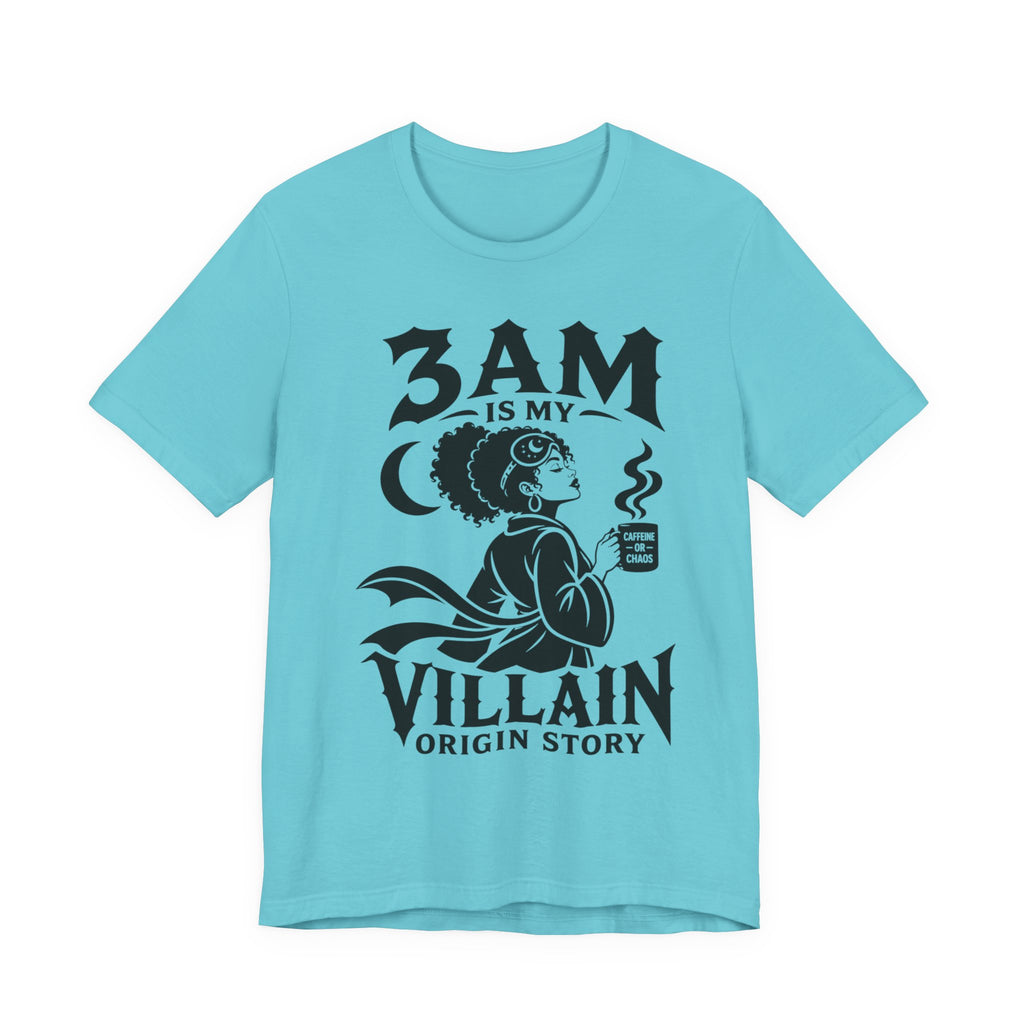 3 am Villain Origin Story T-Shirt