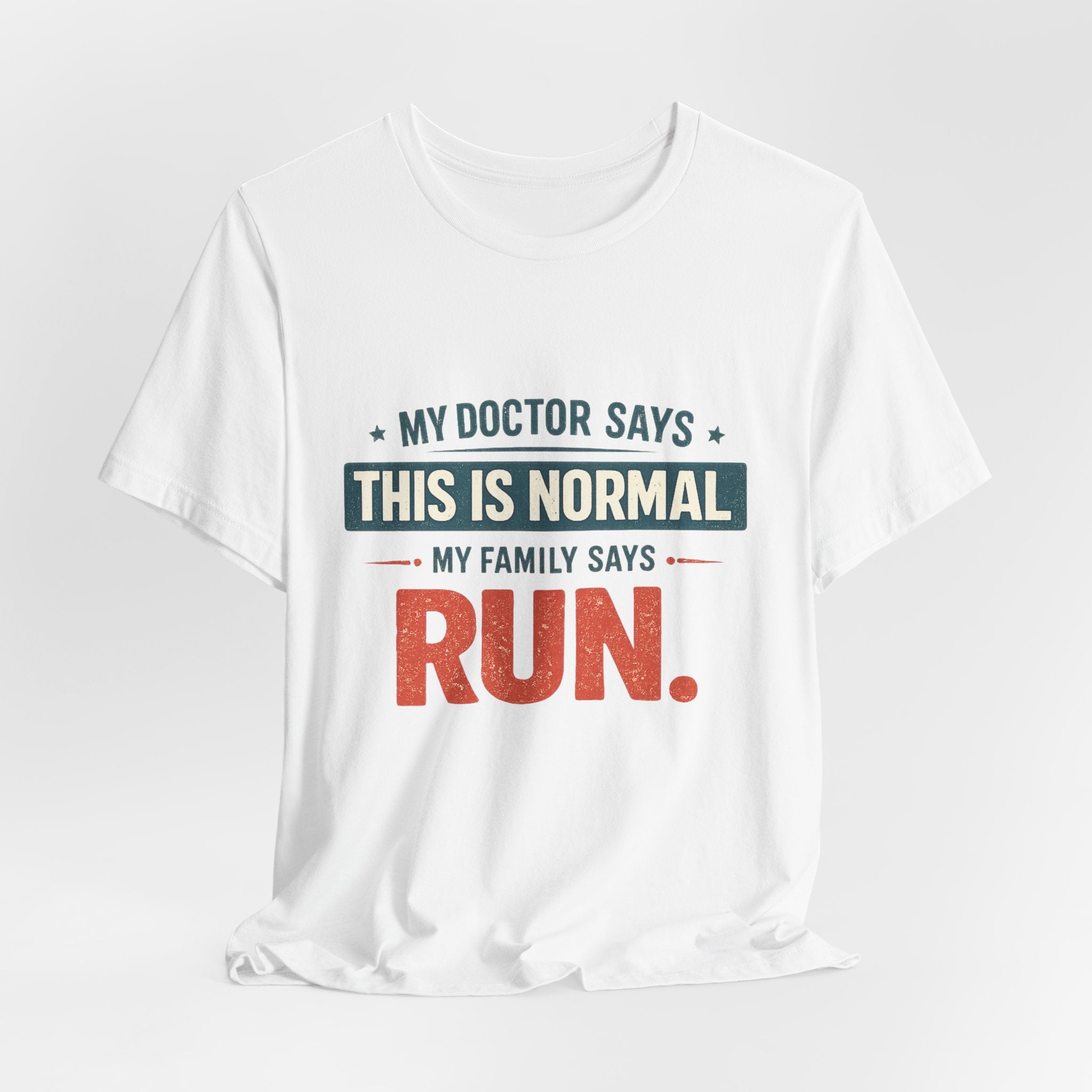 My Family Says Run T-Shirt