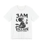 3 am Villain Origin Story T-Shirt