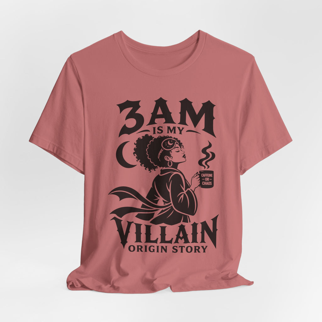 3 am Villain Origin Story T-Shirt
