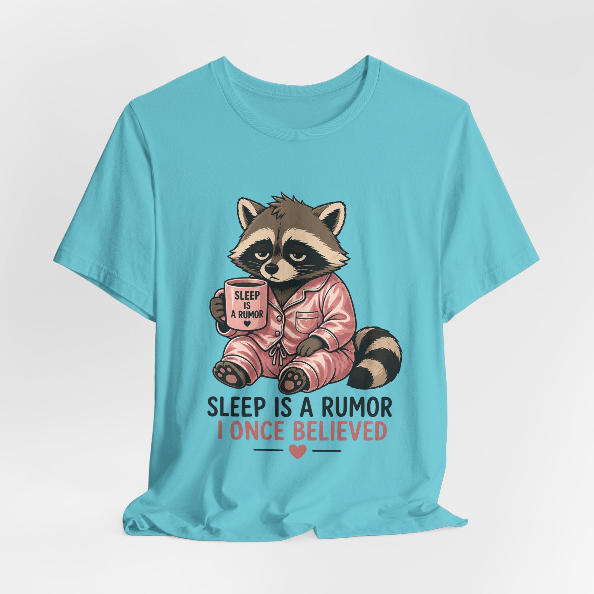 Sleep is a Rumor I Once Believed T-Shirt
