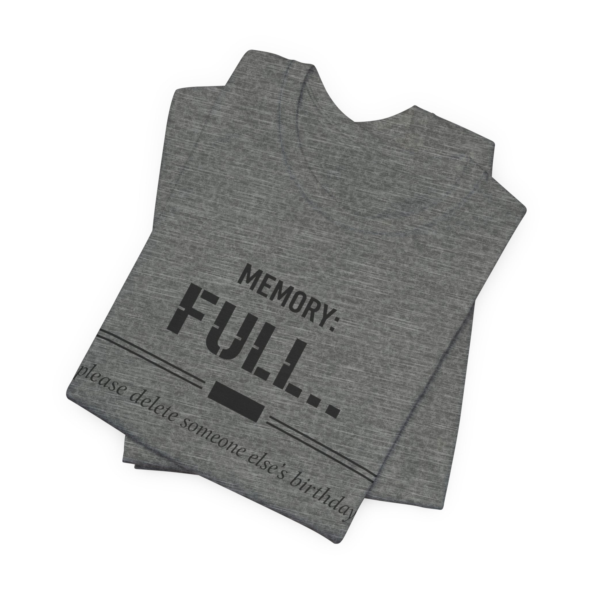 Memory Full T-Shirt