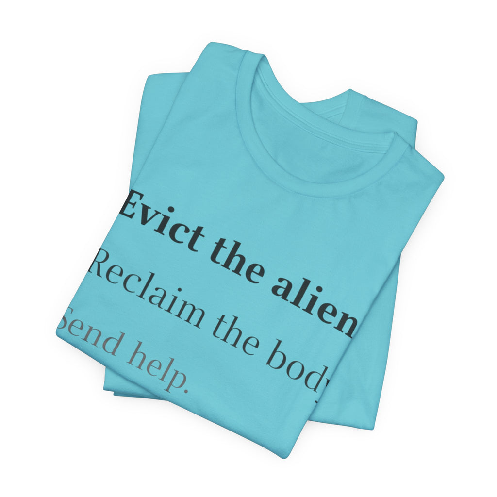Evict The Alien T-Shirt