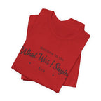 What Was I Saying Era T-Shirt