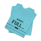 Memory Full T-Shirt