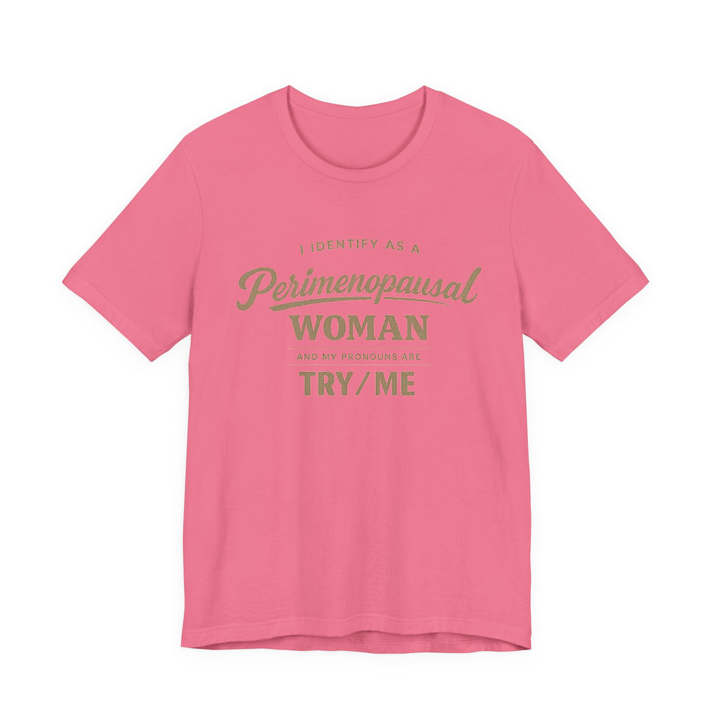 I Identify As  T-Shirt