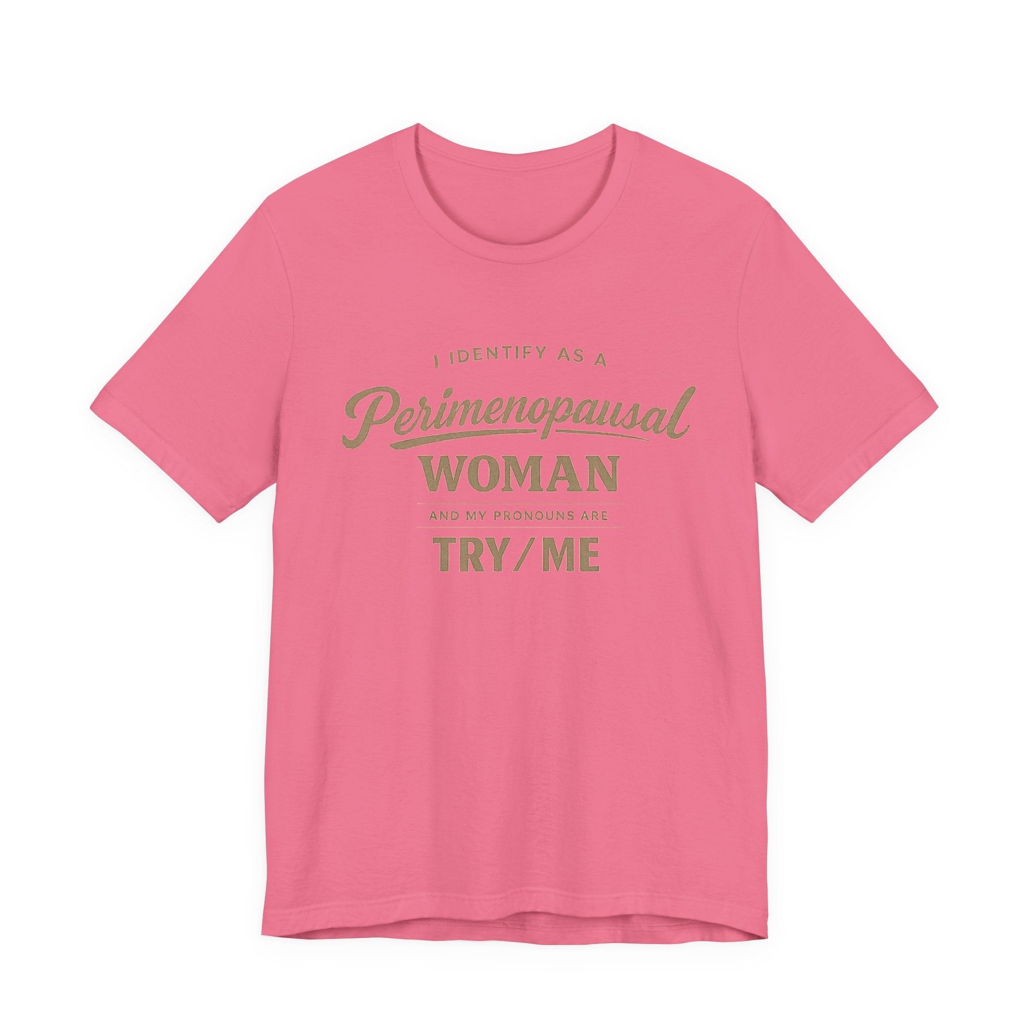I Identify As  T-Shirt