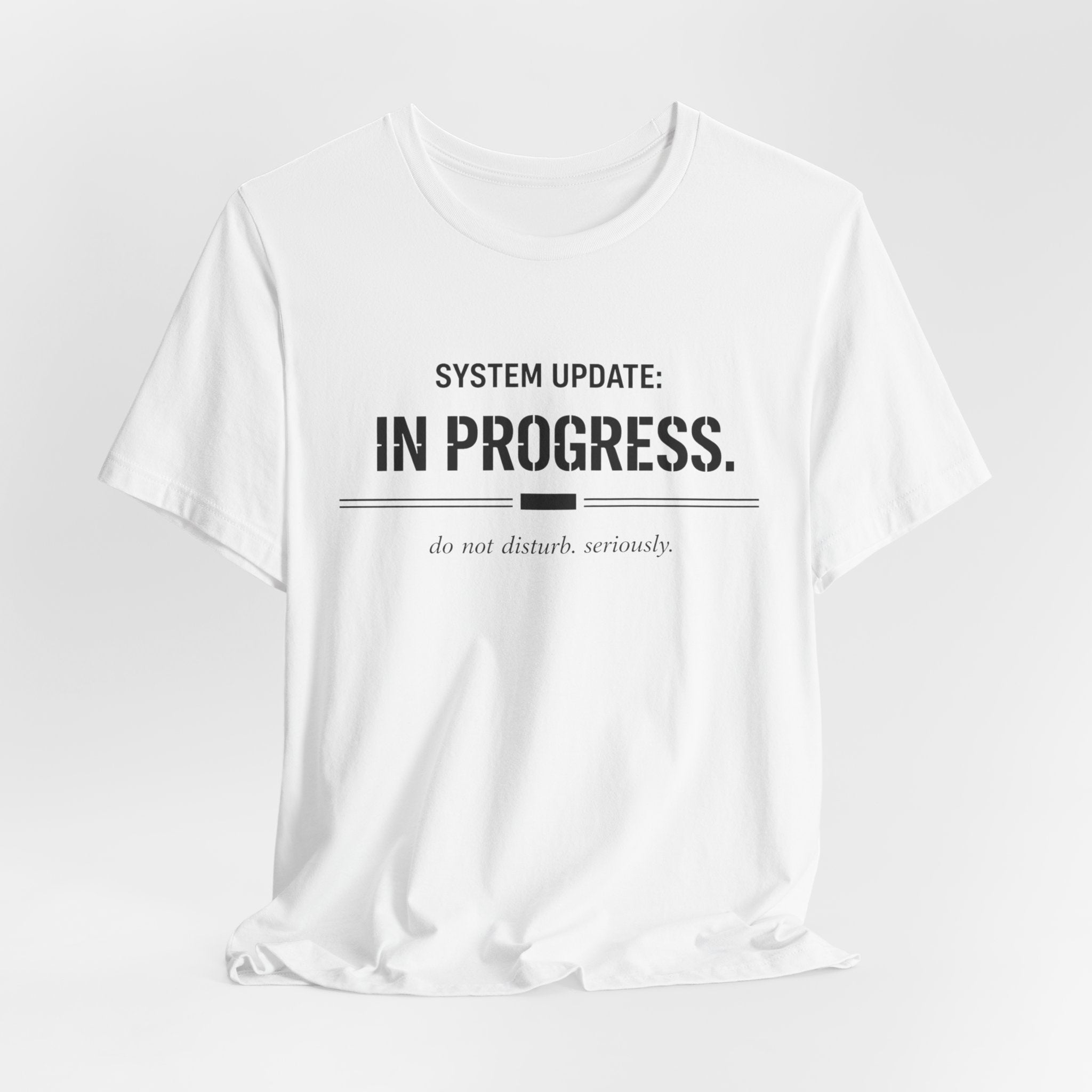 System Update In Progress  T-Shirt