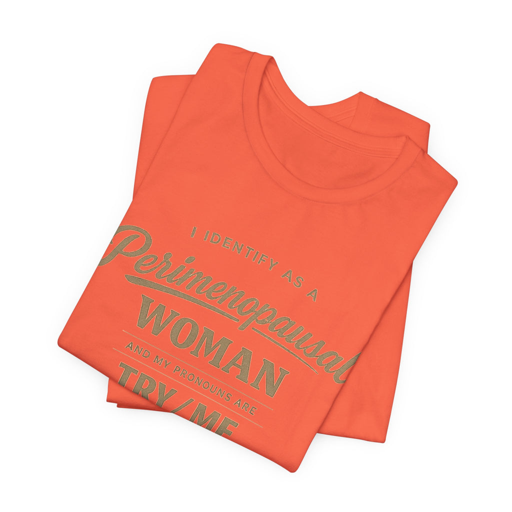 I Identify As  T-Shirt