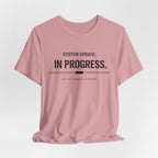 System Update In Progress  T-Shirt