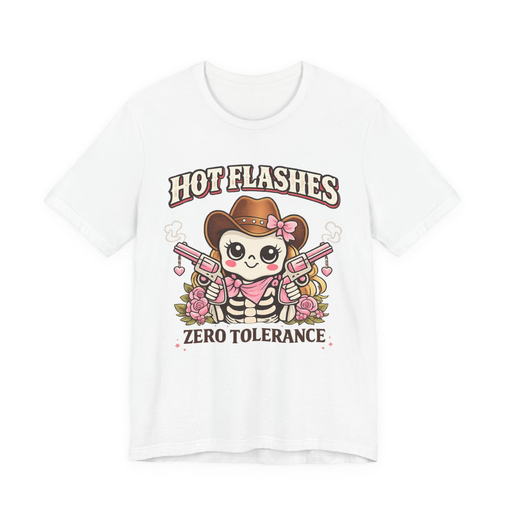 Hot Flashes Zero Tolerance T-Shirt