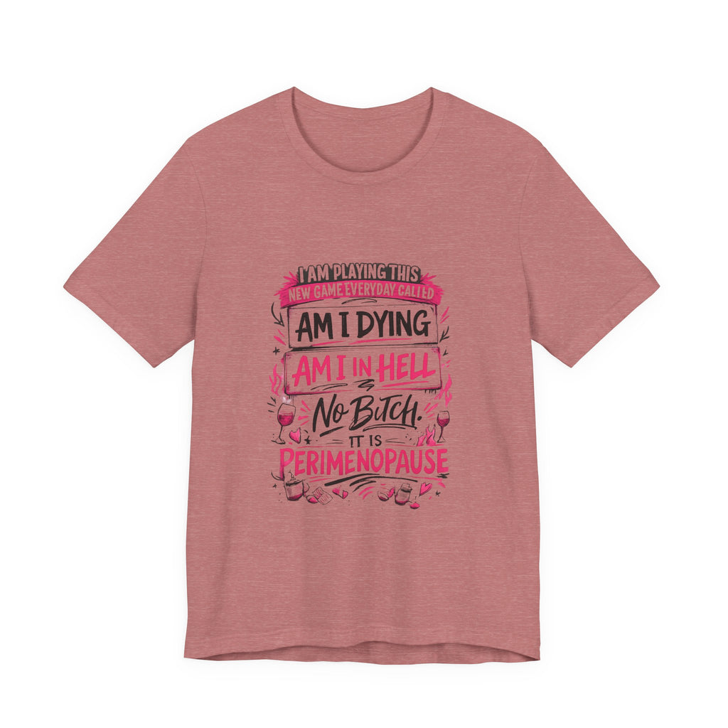 Playing a Game Everyday T-Shirt