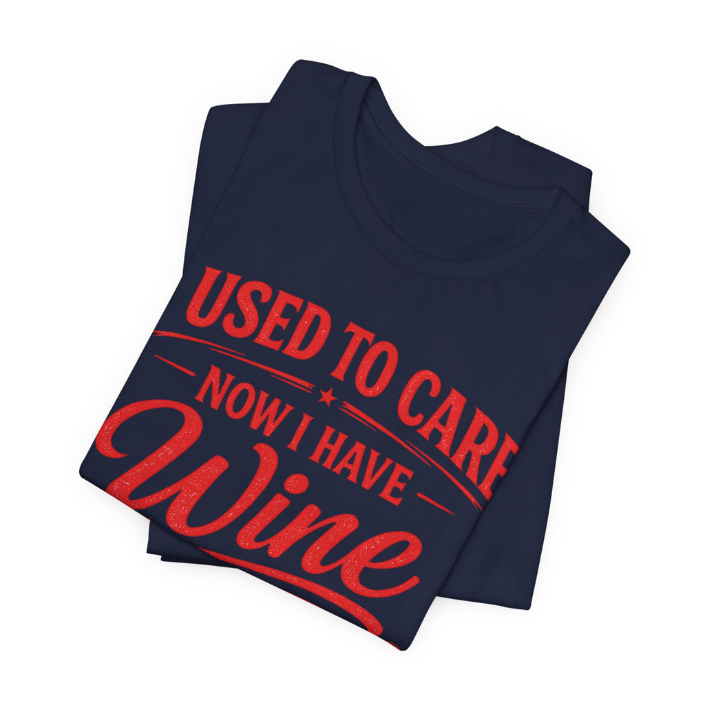 I Used To Care T-Shirt