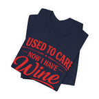 I Used To Care T-Shirt