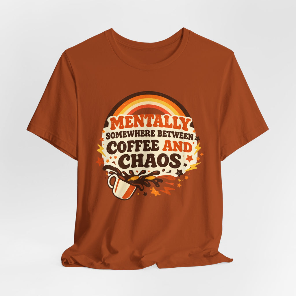 Coffee and Chaos T-Shirt