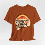 Coffee and Chaos T-Shirt