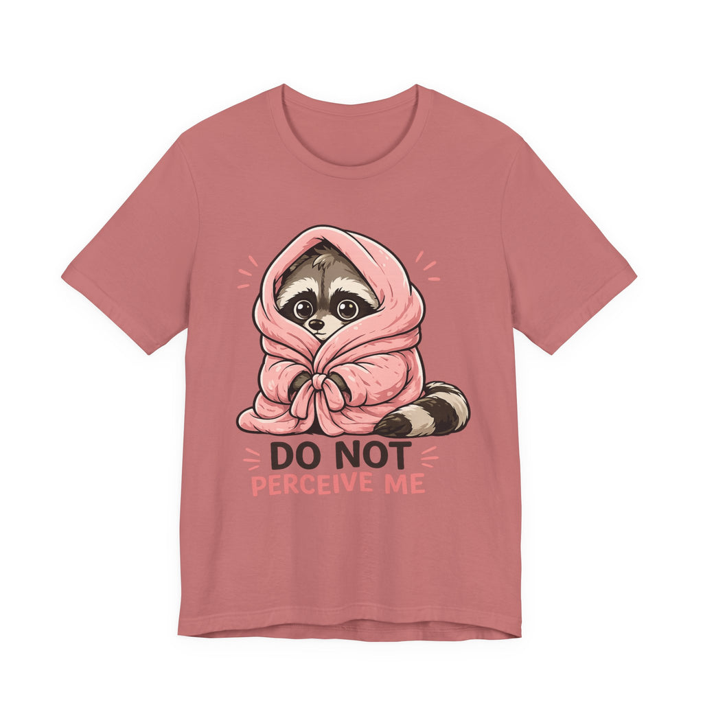 Do Not Perceive Me T-Shirt