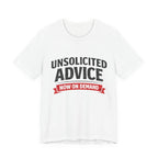Unsolicited Advice T-Shirt