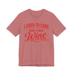 I Used To Care T-Shirt