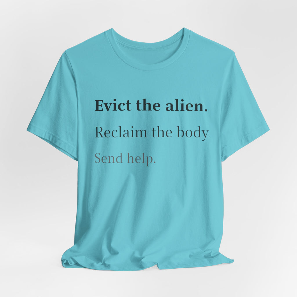 Evict The Alien T-Shirt