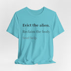 Evict The Alien T-Shirt