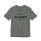 Currently Unraveling T-Shirt