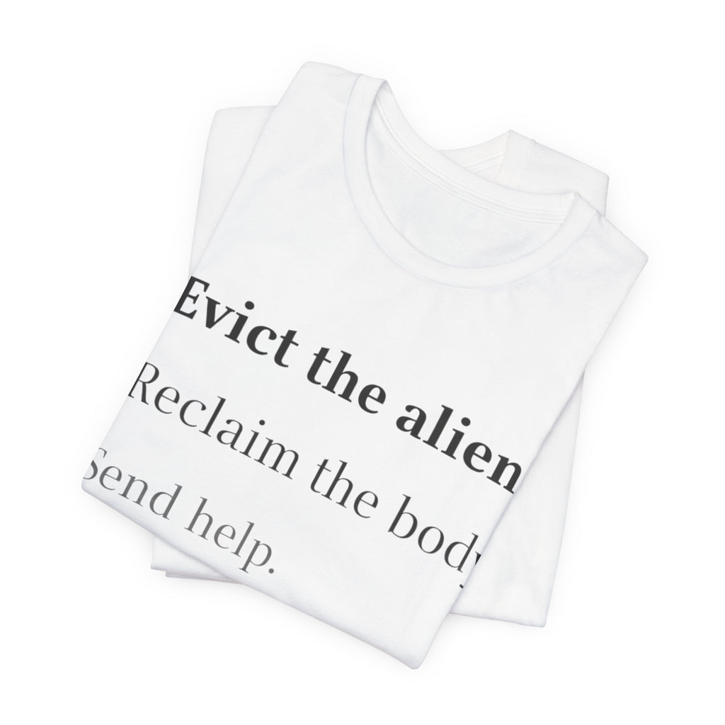 Evict The Alien T-Shirt
