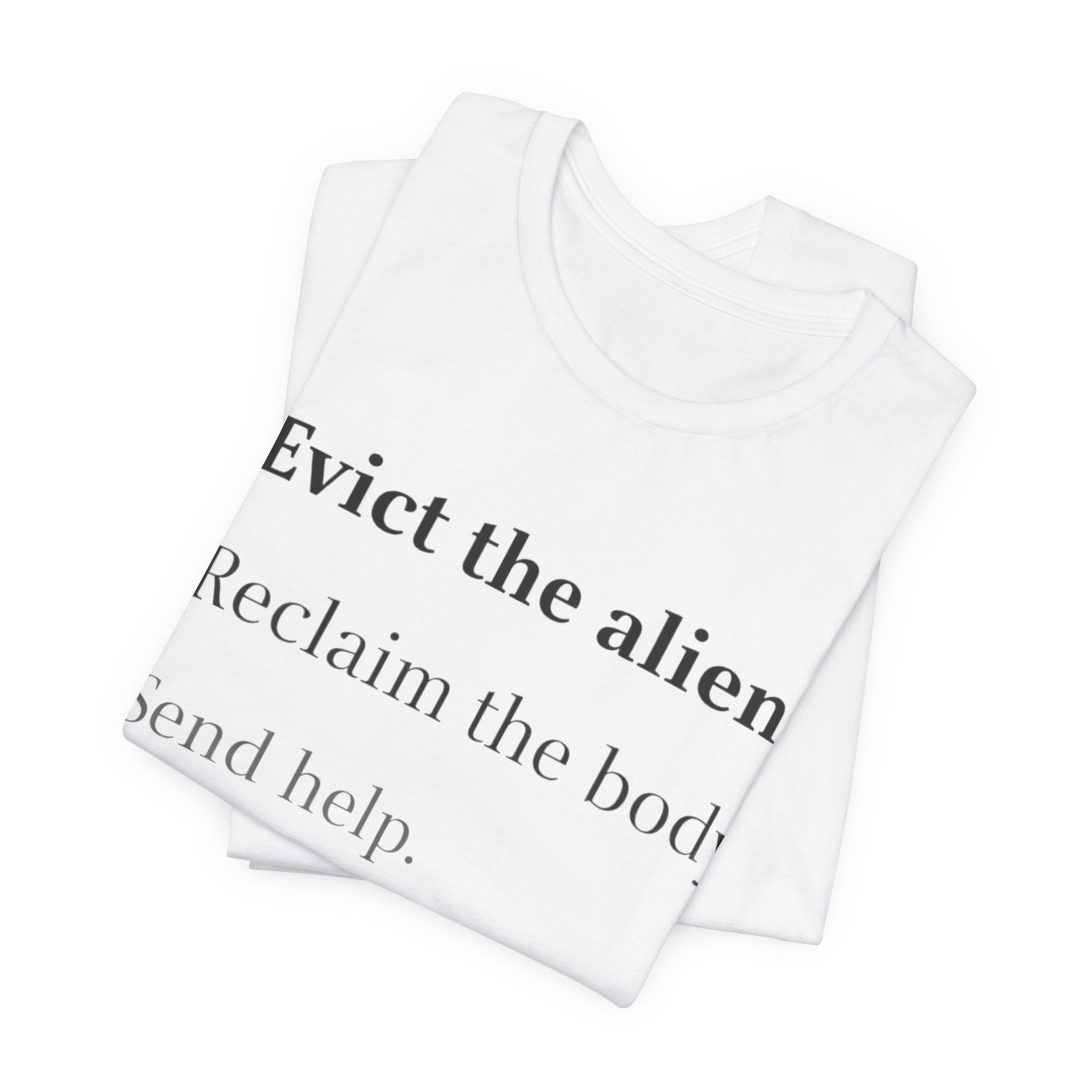 Evict The Alien T-Shirt