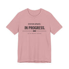 System Update In Progress  T-Shirt