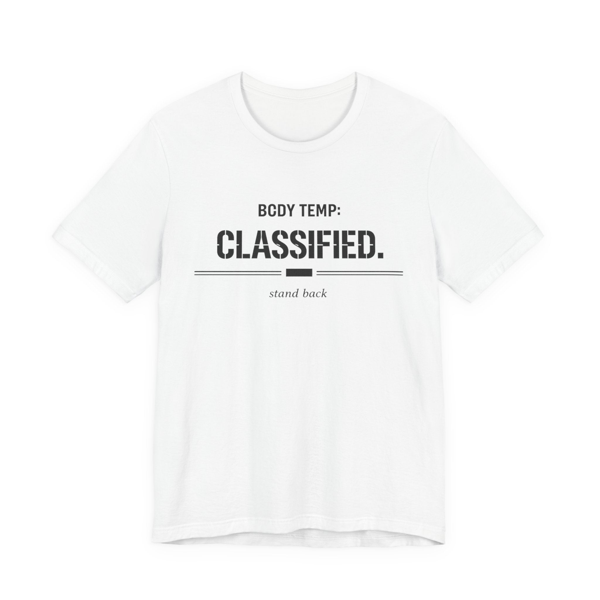 Body Temp Classified T-Shirt