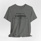 Patience Level Loading T-Shirt