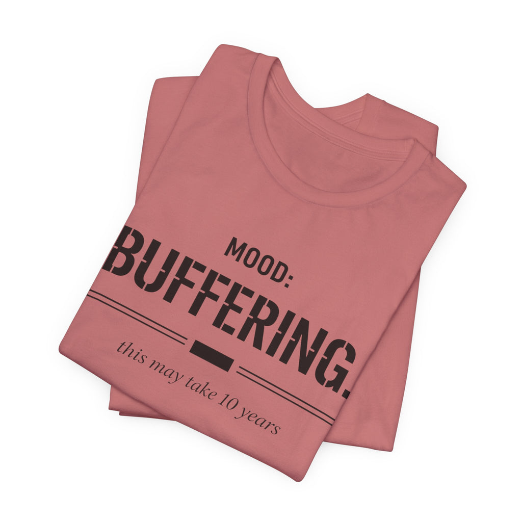 Mood Buffering  T-Shirt