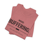 Mood Buffering  T-Shirt