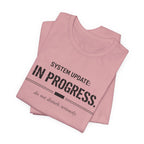 System Update In Progress  T-Shirt