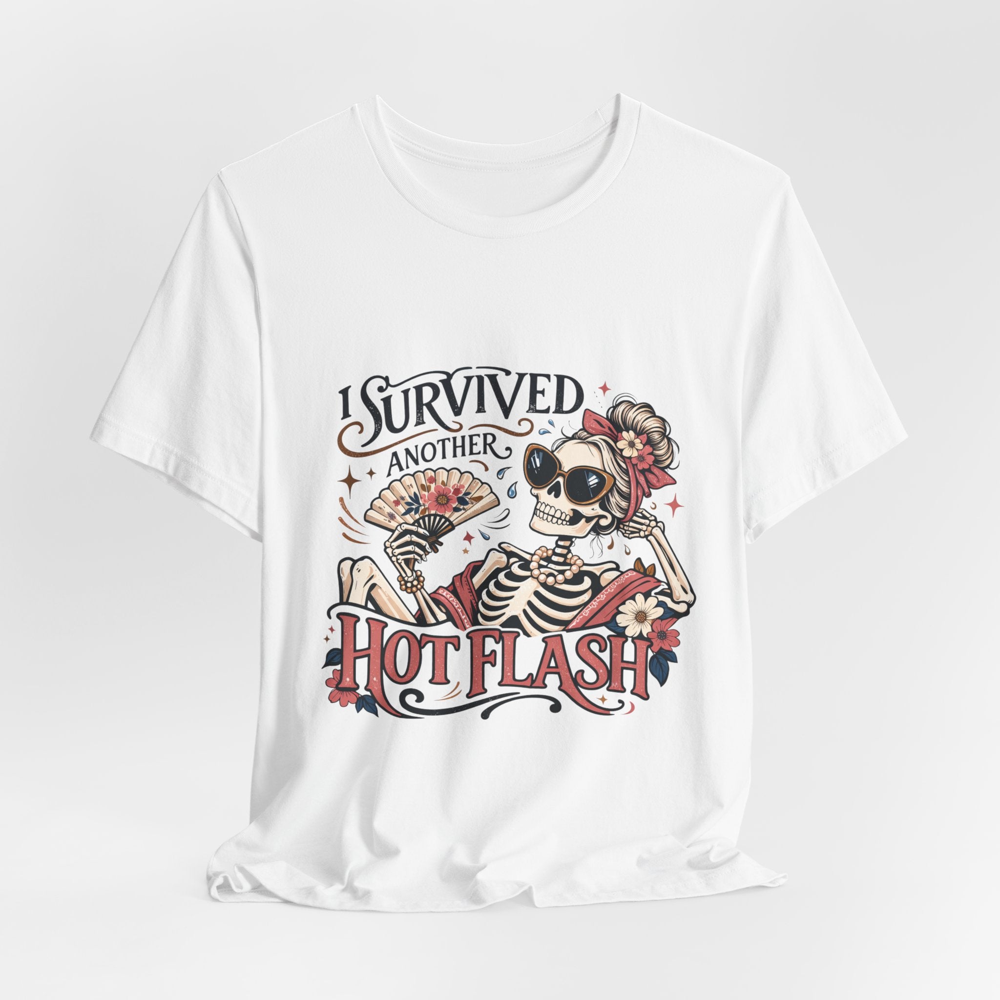 I Survived Another Hot Flash T-Shirt