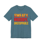 Sweaty Moody Unstoppable T-Shirt