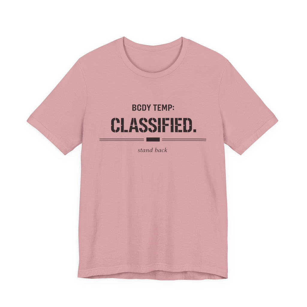 Body Temp Classified T-Shirt