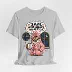 3 AM Wide Awake T-Shirt