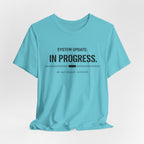 System Update In Progress  T-Shirt